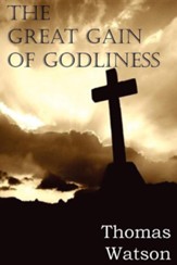 The Great Gain of Godliness [Bottom of the Hill Publishing]