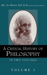 A Critical History of Philosophy Volume 1