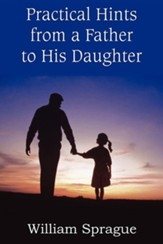 Practical Hints from a Father to His Daughter