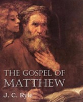 The Gospel of Matthew [J.C. Ryle]