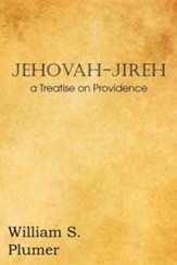 Jehovah-Jireh a Treatise on Providence