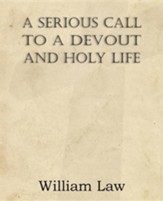 A Serious Call to a Devout and Holy Life