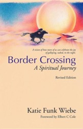 Border Crossing: A Spiritual Journey Rev Edition