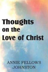 Thoughts on the Love of Christ