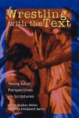 Wrestling with the Text: Young Adult Perspectives on Scripture