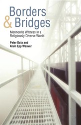 Borders and Bridges: Mennonite Witness in a Religiously Diverse World
