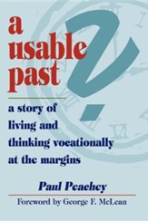 A Usable Past? a Story of Living and Thinking Vocationally at the Margins