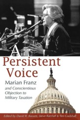 A Persistent Voice: Marian Franz and Conscientious Objection to Military Taxation