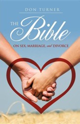 The Bible on Sex, Marriage, and Divorce