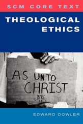 SCM Core Text: Theological Ethics