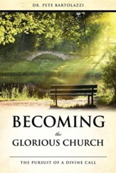 Becoming the Glorious Church