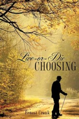 Live -Or-Die Choosing