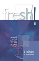 Fresh!:ÃÂ An Introduction to Fresh Expressions of Church and Pioneer Ministry