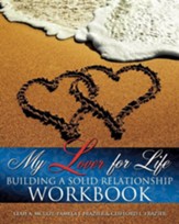 My Lover for Life ' Building a Solid Relationship Workbook