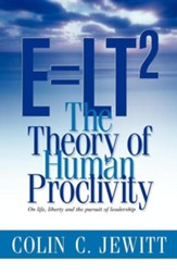 E=LT2 The Theory of Human Proclivity