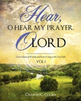 Hear, O Hear My Prayer, O Lord
