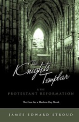The Knights Templar & the Protestant Reformation