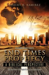 The Complete Layman's Guide to End Times Prophecy a Biblical Perspective