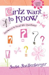 Girlz Want to Know: Answers to Real-Life Questions