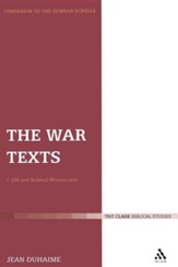 The War Texts: 1 QM and Related Manuscripts