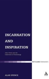 Incarnation and Inspiration: John Owen and the Coherence of Christology