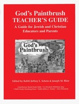 God's Paintbrush Teacher's Guide: A Guide for Jewish and Christian Educators and Parents