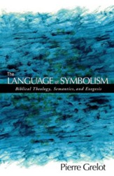 The Language of Symbolism: Biblical Theology, Semantics, and Exegesis