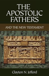 The Apostolic Fathers and the New Testament