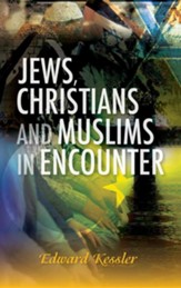 Jews, Christians and Muslims in Encounter