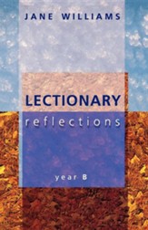 Lectionary Reflections - Year B