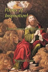 Poems of Inspiration! from Genesis to Revelation