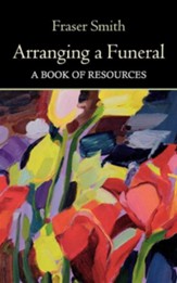 Arranging a Funeral - A Book of Resources