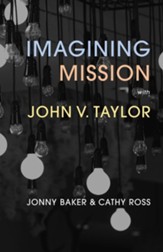 Imagining Mission with John V. Taylor