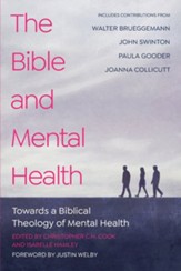 The Bible and Mental Health: Towards a Biblical Theology of Mental Health