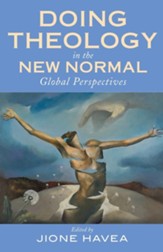 Doing Theology in the New Normal: Global Perspectives