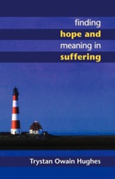Finding Hope and Meaning in Suffering