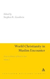 World Christianity in Muslim Encounter, Volume 2: Essays in Memory of David A. Kerr