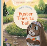 Buster Tries to Bail: When You Are Stressed