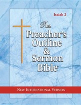 Isaiah: Vol. 2 [The Preacher's Outline & Sermon Bible, NIV]