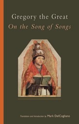Gregory the Great: On the Song of Songs