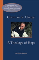 Christian de Cherge': A Theology of Hope