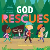 God Rescues: Moses and the Exodus