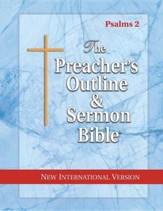 The Preacher's Outline & Sermon Bible: NIV Psalms 2