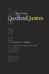 Quodlibetal Questions, Volumes I & II: Quodlibets 1-7