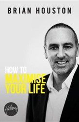 How to Maximise Your Life