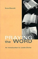 Praying the Word: An Introduction to Lectio Divina, Edition 0011Revised