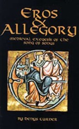 Eros & Allegory: Medieval Exegesis of the Song of Songs