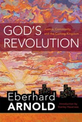 God's Revolution: Justice, Community, and the Coming Kingdom, Edition 0003
