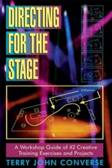 Directing for the Stage: A Workshop Guide of Creative Exercises and Projects