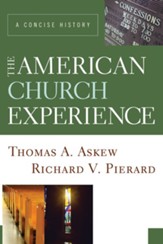 The American Church Experience: A Concise History